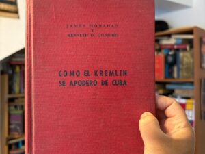Cómo el Kremlin se apoderó de Cuba