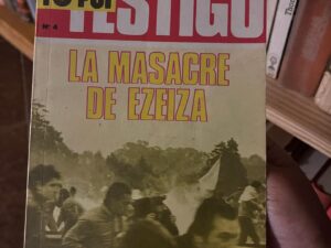La masacre de Ezeiza, "Yo fui testigo"