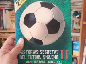 Historias secretas del fútbol Chile 2