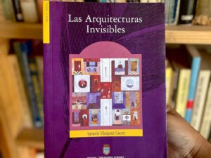 Las arquitecturas invisibles