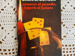 La cartomancia (conocer el pasado, inferir el futuro)