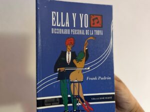 Ella y yo. Diccionario personal de la trova