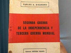 Segunda guerra de la independencia y tercera guerra mundial