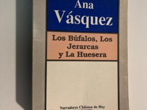 Los búfalos, Los Jerarcas y La Huesera