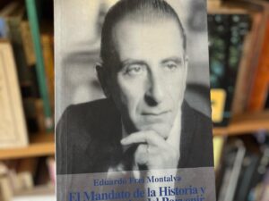 El Mandato de la Historia y las Exigencias del Porvenir
