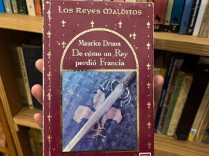 Los reyes malditos - De como un rey perdió Francia