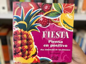 FIESTA - Piensa en positivo. Haz limonada de tus limones