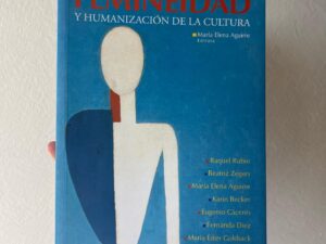 Femineidad y humanización de la cultura