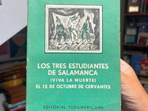 Los 3 estudiantes de Salamanca ¡Viva la muerte! El 12 de octubre de Cervantes