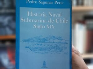 Historia naval Submarina de Chile Siglo XIX