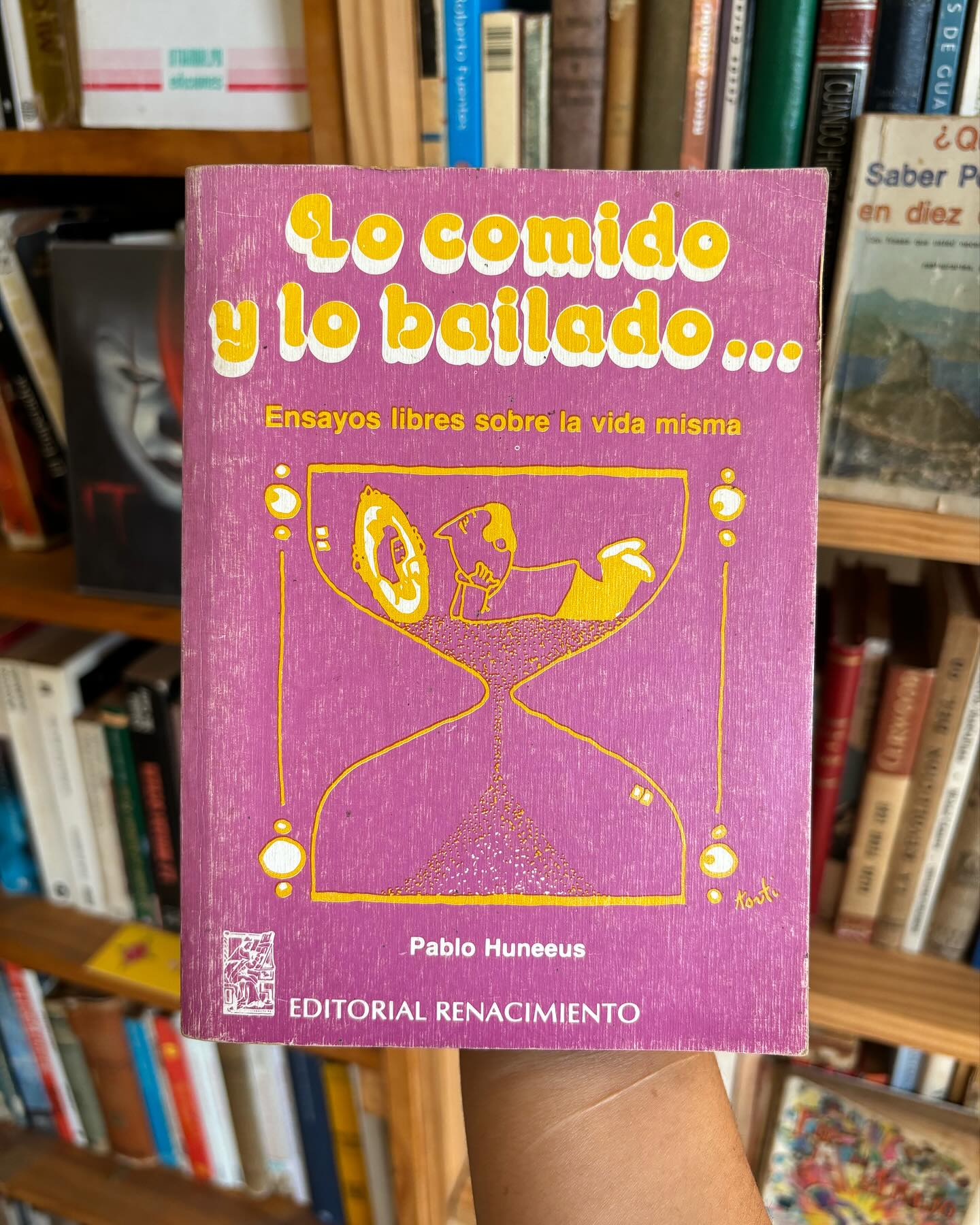 Lo comido y lo bailado… Ensayos libres sobre la vida misma