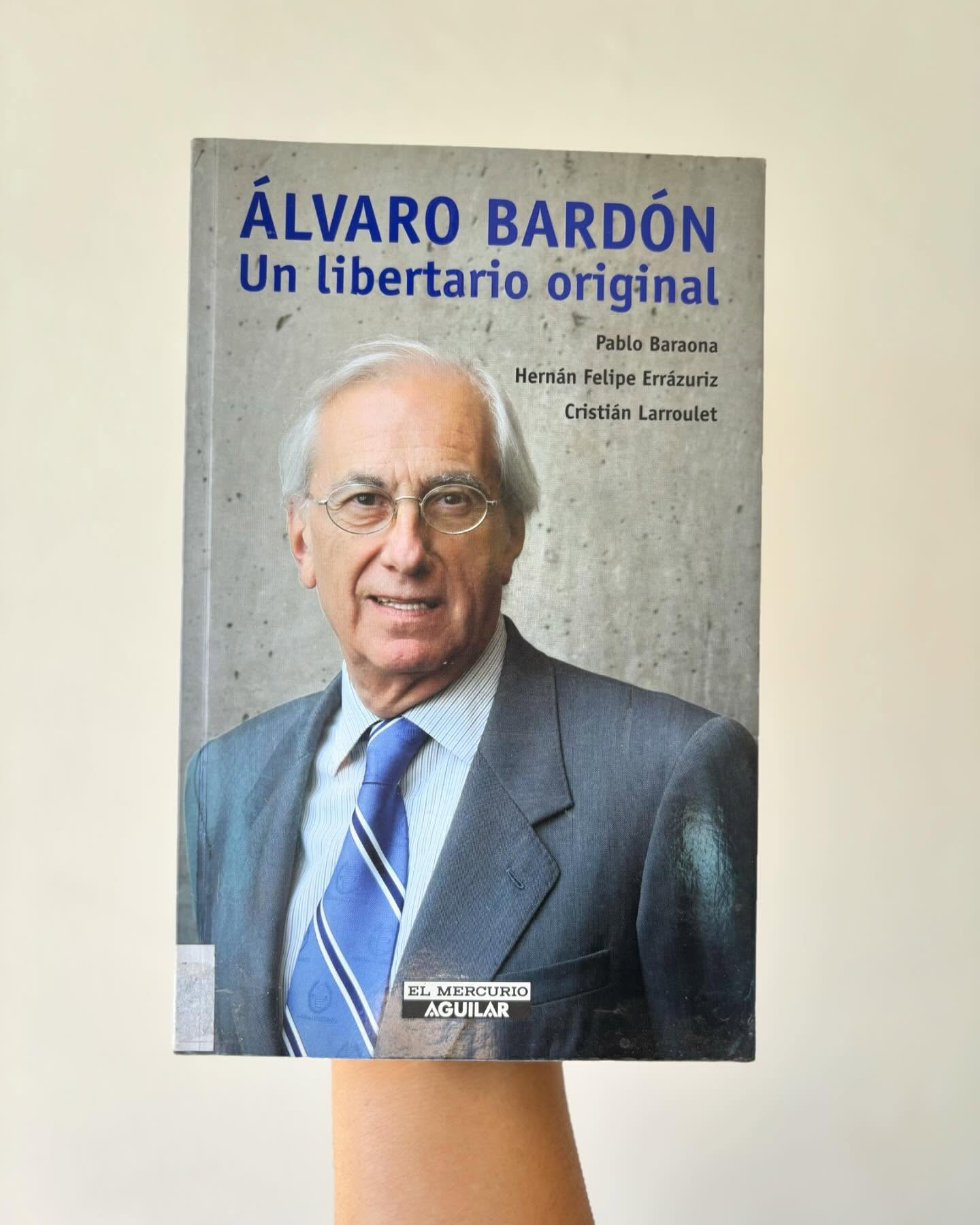 Álvaro Bardón, un libertario original