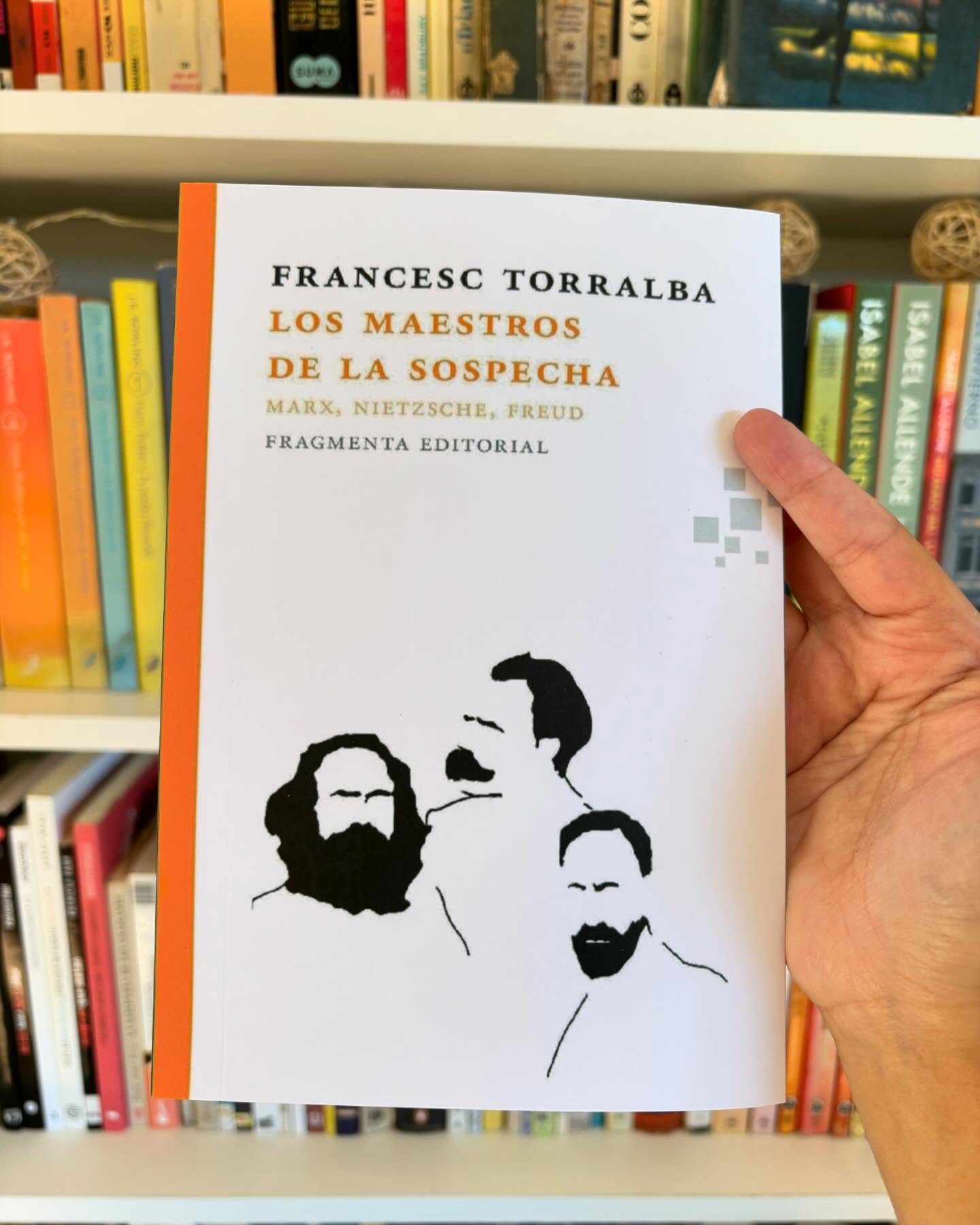 Los maestros de la sospecha. Marx, Nietzsche, Freud.