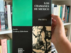 Pachita. Los Chamanes de México