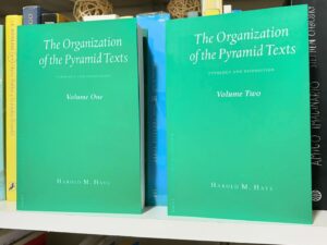 The Organization of the Pyramid Texts, Typology and disposition - Vol. One + Vol. Two
