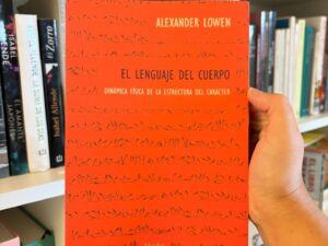 El lenguaje del cuerpo. Dinámica física de la estructura del carácter