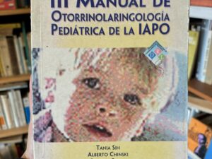 III Manual de otorrinolaringologia Pediátrica de la IAPO