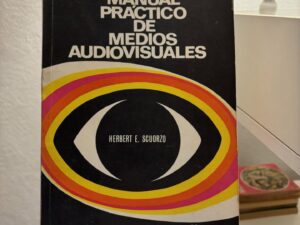 Manual práctico de medios audiovisuales