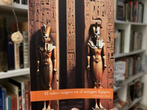 El saber mágico en el antiguo Egipto