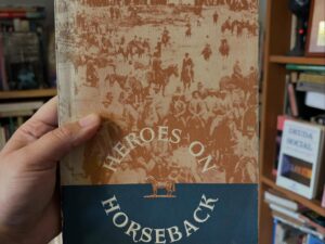 Heroes on Horseback