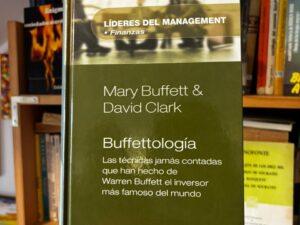 Buffettología: Las técnicas jamás contadas que han hecho de Warren Buffett el inversor más famoso del mundo