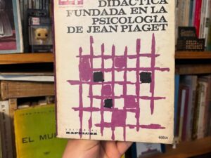 Una didáctica fundada en la psicología de Jean Piaget