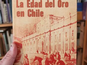 La edad del oro en Chile