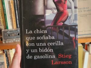 La chica que soñaba con una cerilla y un bidón de gasolina