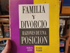 Familia y divorcio: razones desde una posición