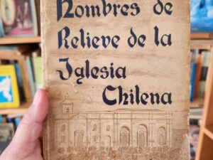 Hombres de relieve de la Iglesia chilena