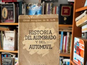 Historia del alumbrado y del automóvil