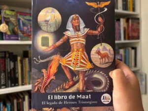 El libro de Maat - El legado de Hermes Trismegisto
