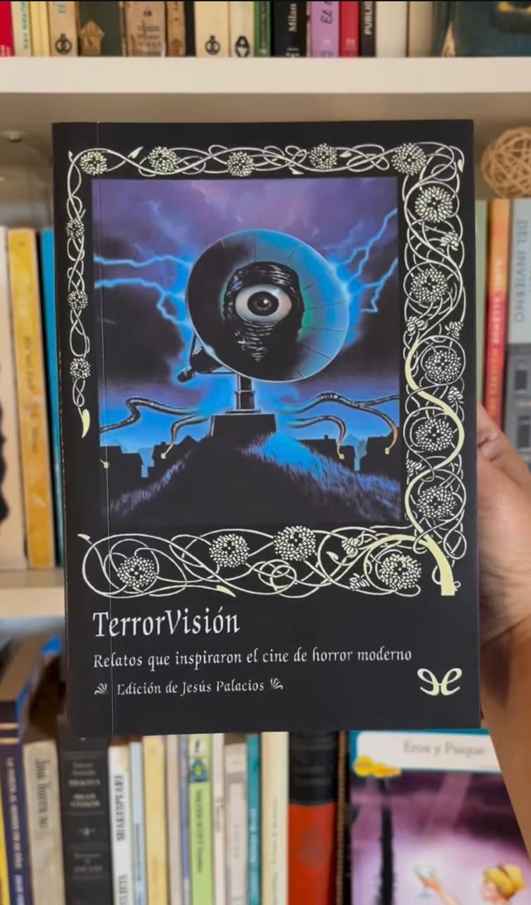 TerrorVisión: Relatos que inspiraron el cine de horror moderno.