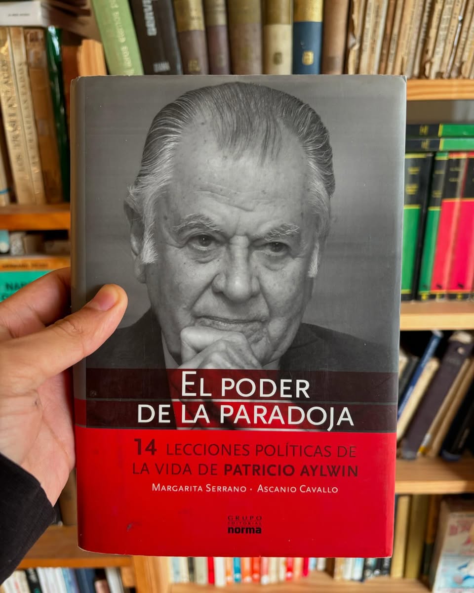 El poder de la paradoja (14 lecciones políticas de la vida de Patricio Aylwin)