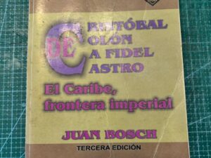 De Cristóbal Colón a Fidel Castro, El caribe frontera imperial