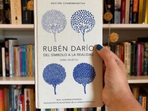 Rubén Darío, del símbolo a la realidad. Obra selecta (Edición conmemorativa RAE)