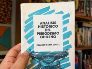 Análisis histórico del periodismo chileno