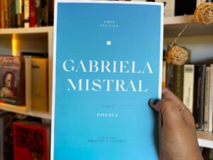 Gabriela Mistral. Obra reunida
