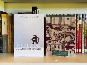 The werewolf in the ancient world + Werewolf Histories