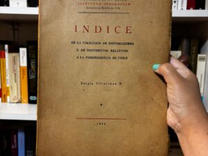Índice de la colección de historiadores y de documentos relativos a la independencia de Chile