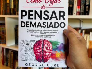 Cómo dejar de pensar demasiado