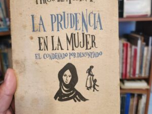 La prudencia en la mujer y El condenado por desconfiado