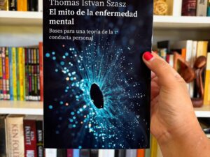 El mito de la enfermedad mental: Bases para una teoría de la conducta personal