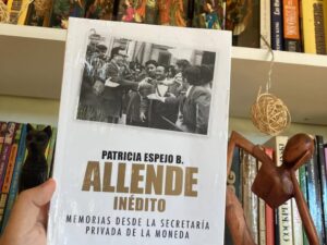 Allende Inédito. Memorias desde la secretaría privada de La Moneda