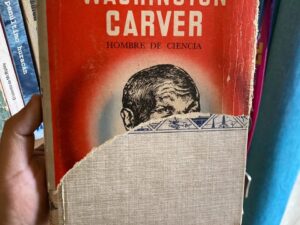 Dr. George Washington Carver Hombre de ciencia