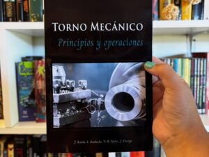 Torno mecánico. Principios y operaciones