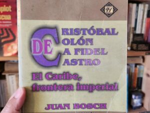 Cristóbal Colón a Fidel Castro: El Caribe, frontera imperial