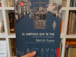 El Santiago que se fue. Apuntes de la memoria