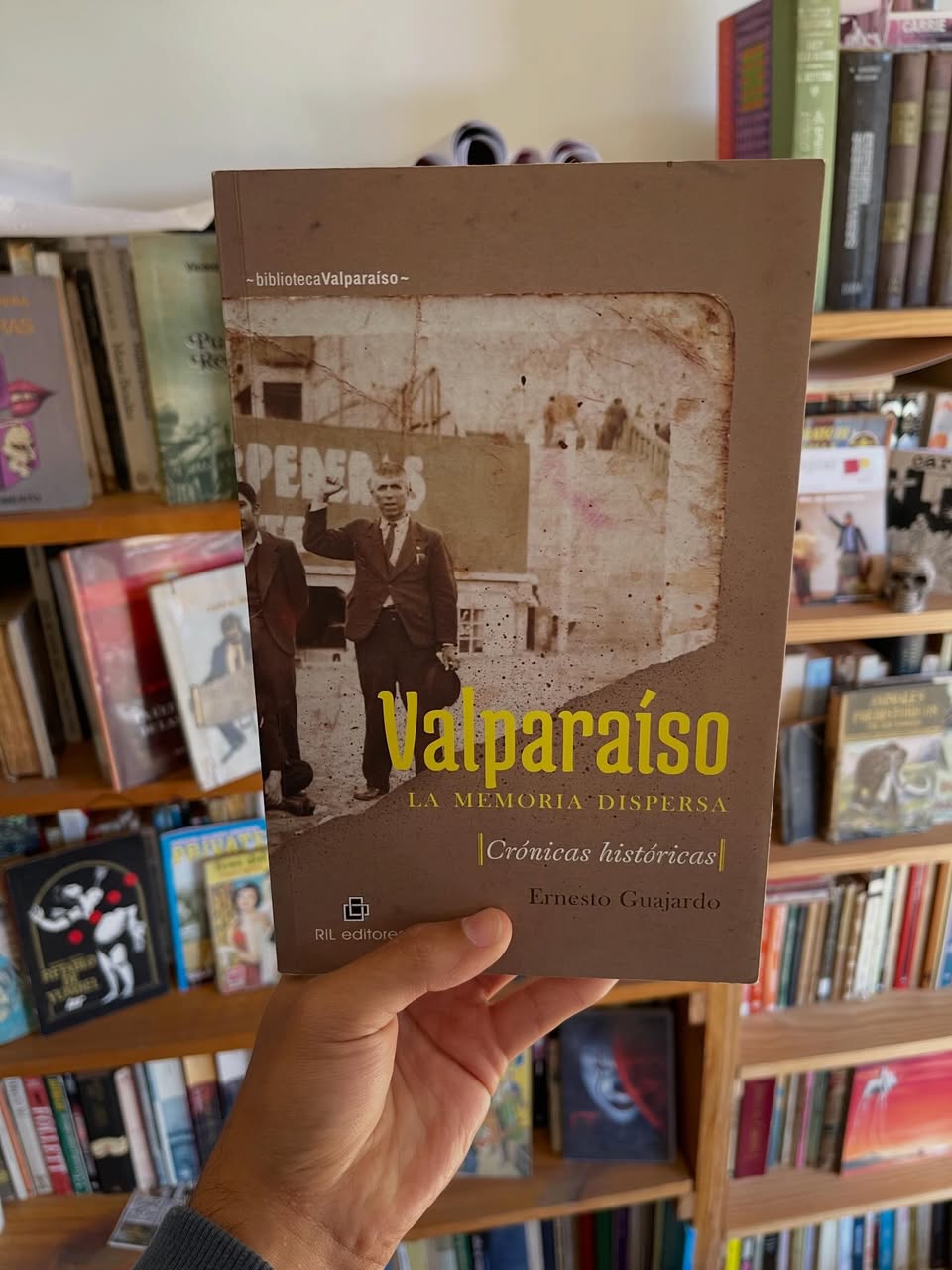 Valparaíso, la memoria dispersa. Crónicas históricas