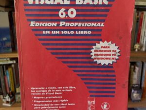 Visual Basic 6.0 edición profesional en un solo libro